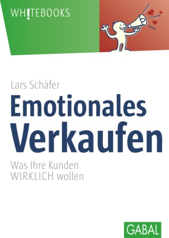 Lars Sch?fer. Emotionales Verkaufen