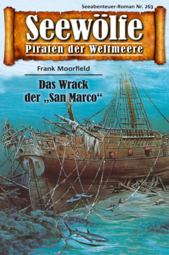 Frank Moorfield. Seew?lfe - Piraten der Weltmeere 263