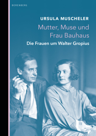 Ursula Muscheler. Mutter, Muse und Frau Bauhaus