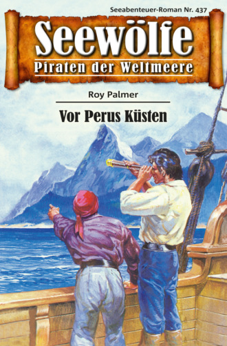 Roy Palmer. Seew?lfe - Piraten der Weltmeere 437