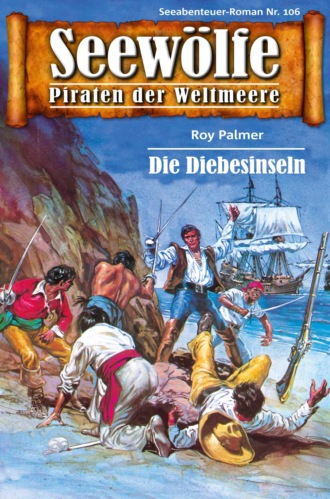 Roy Palmer. Seew?lfe - Piraten der Weltmeere 106