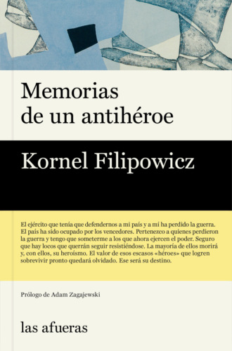 Kornel Filipowicz. Memorias de un antih?roe