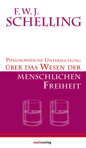 F.W.J. Schelling. Philosophische Untersuchungen ?ber das Wesen der menschlichen Freiheit