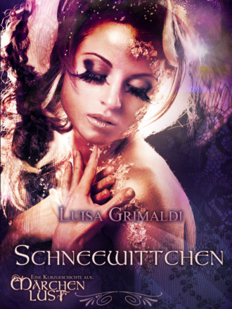 Luisa Grimaldi. Schneewittchen