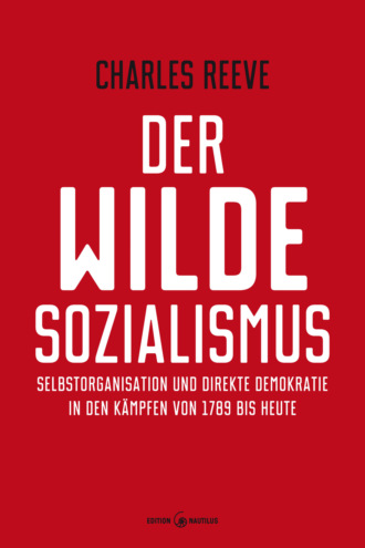 Charles Reeve. Der wilde Sozialismus