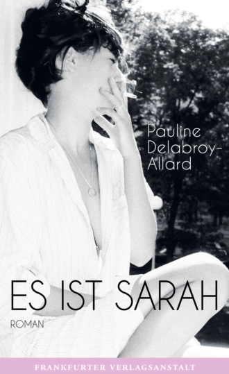 Pauline Delabroy-Allard. Es ist Sarah