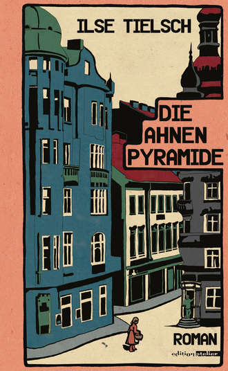 Ilse Tielsch. Die Ahnenpyramide