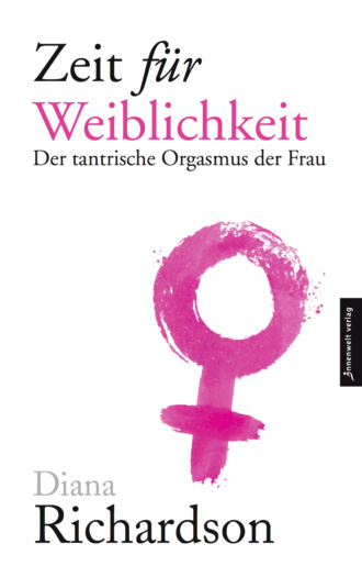 Diana Richardson. Zeit f?r Weiblichkeit