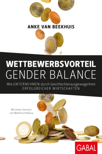 Anke van Beekhuis. Wettbewerbsvorteil Gender Balance