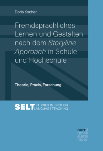 Doris Kocher. Fremdsprachliches Lernen und Gestalten nach dem Storyline Approach in Schule und Hochschule