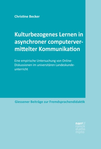 Christine Becker. Kulturbezogenes Lernen in asynchroner computervermittelter Kommunikation