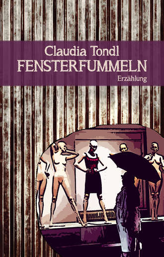 Claudia Tondl. Fensterfummeln