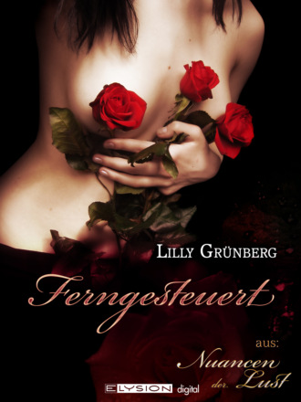 Lilly Gr?nberg. Ferngesteuert