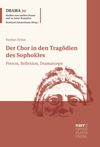 Bastian Reitze. Der Chor in den Trag?dien des Sophokles