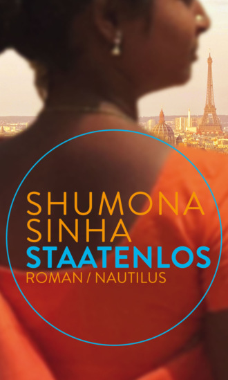 Shumona Sinha. Staatenlos