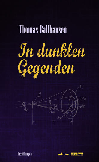 Thomas Ballhausen. In dunklen Gegenden