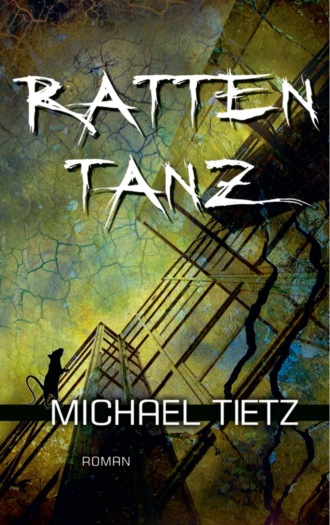 Michael Tietz. Rattentanz