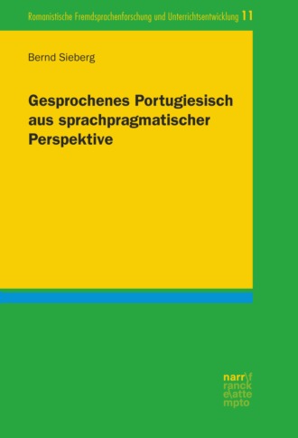 Bernd Sieberg. Gesprochenes Portugiesisch aus sprachpragmatischer Perspektive