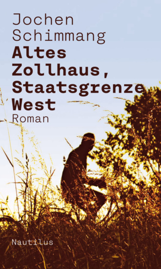 Jochen Schimmang. Altes Zollhaus, Staatsgrenze West