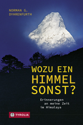 Norman G. Dyhrenfurth. Wozu ein Himmel sonst?