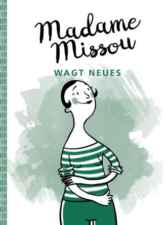 Madame Missou. Madame Missou wagt Neues