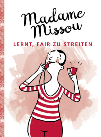 Madame Missou. Madame Missou lernt, fair zu streiten