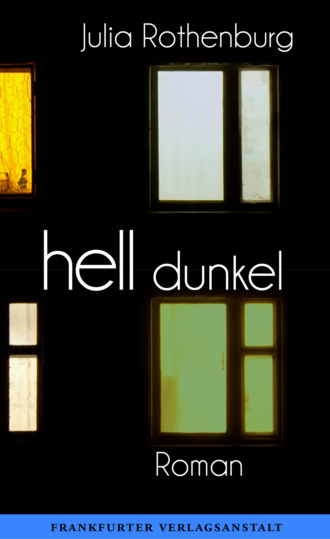 Julia Rothenburg. hell/dunkel