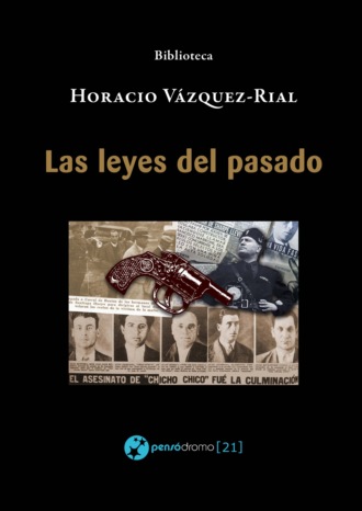 Horacio  Vazquez-Rial. Las leyes del pasado