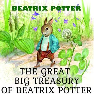 Обложка книги «The Great Big Treasury of Beatrix Potter»
