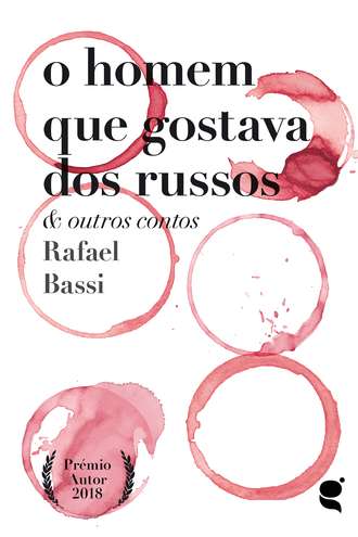 Rafael Bassi. O homem que gostava dos russos