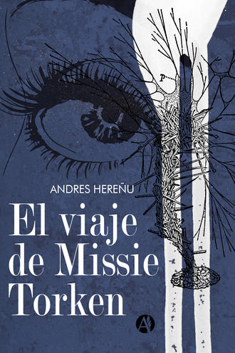 Andr?s  Here?u. El viaje de Missie Torken