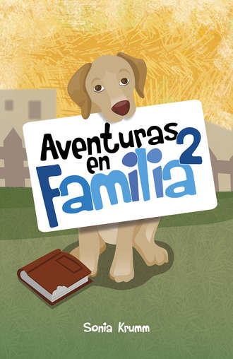 Sonia Krumm. Aventuras en familia 2