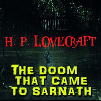 Обложка книги «The Doom That Came to Sarnath»