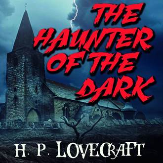 Обложка книги «The Haunter of the Dark»