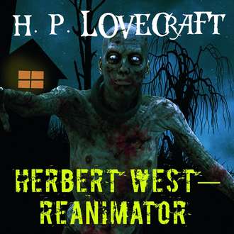 Обложка книги «Herbert West–Reanimator»