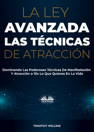 Обложка книги «La Ley Avanzada Las Técnicas De Atracción»