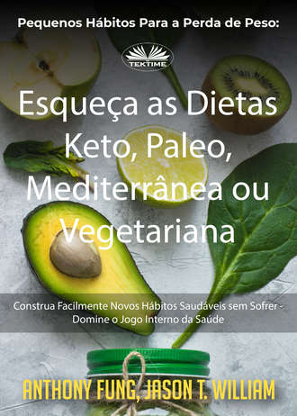 Обложка книги «Pequenos Hábitos Para A Perda De Peso: Esqueça As Dietas Keto, Paleo, Mediterrânea Ou Vegetariana»