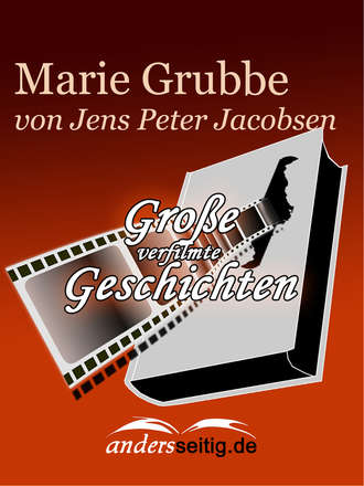 Jens Peter Jacobsen. Marie Grubbe