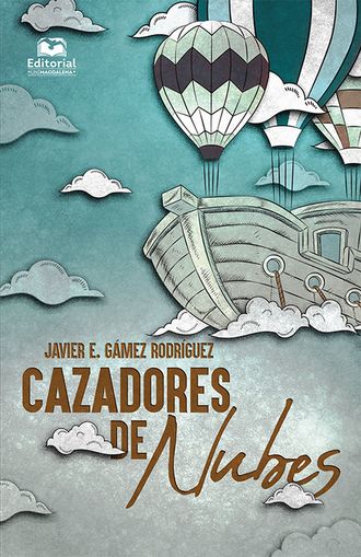 Javier Enrique G?mez Rodr?guez. Cazadores de nubes