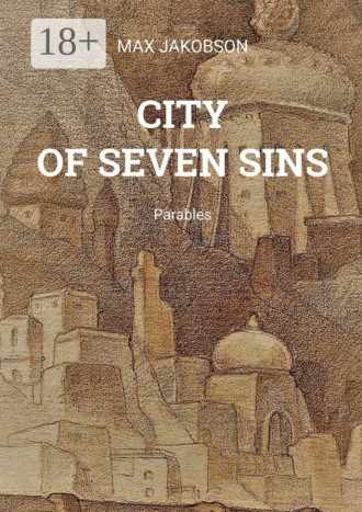 Обложка книги «City of Seven Sins. Parables»