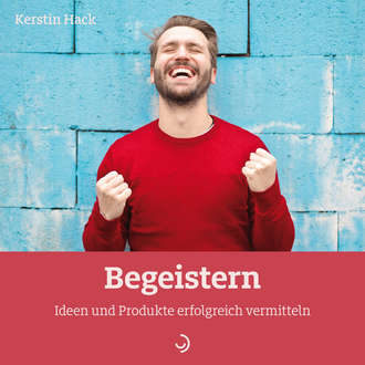 Kerstin Hack. Begeistern