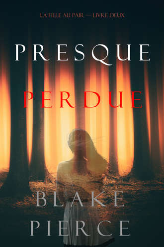 Блейк Пирс. Presque Perdue