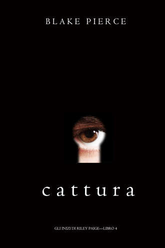 Блейк Пирс. Cattura