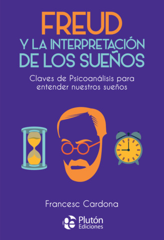 Francesc Cardona. Freud y la interpretaci?n de los sue?os