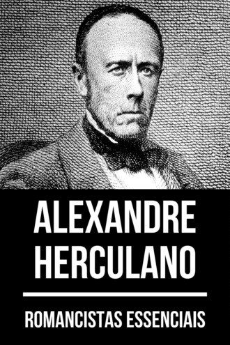 August Nemo. Romancistas Essenciais - Alexandre Herculano