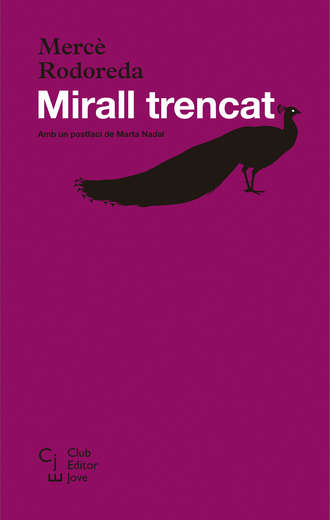 Мерсе Родореда. Mirall trencat