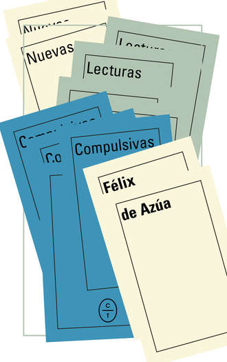 F?lix de Az?a. Nuevas lecturas compulsivas