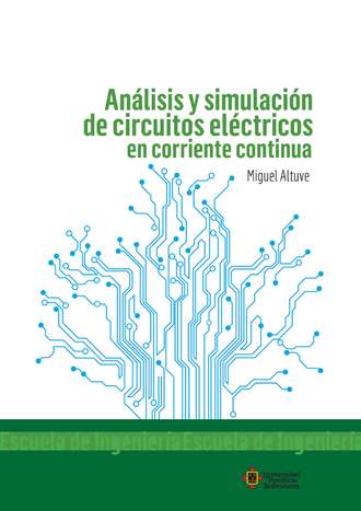 Miguel Alfonso Altuve Paredes. An?lisis y simulaci?n de circuitos el?ctricos en corriente continua