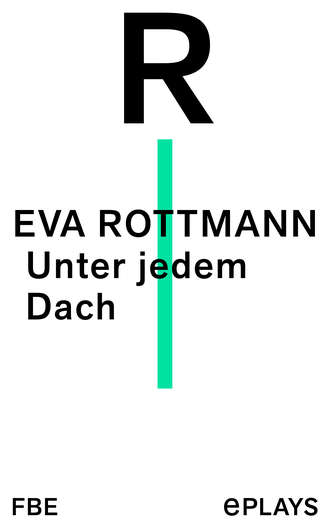 Eva Rottmann. Unter jedem Dach