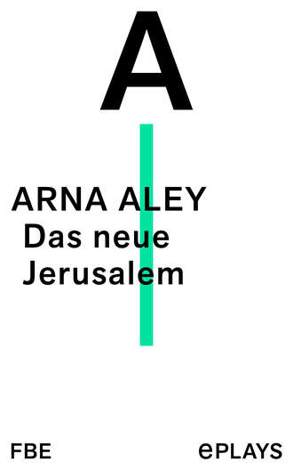 Arna Aley. Das neue Jerusalem